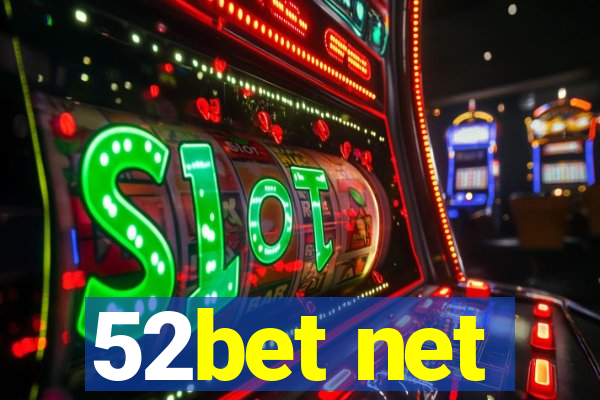 52bet net